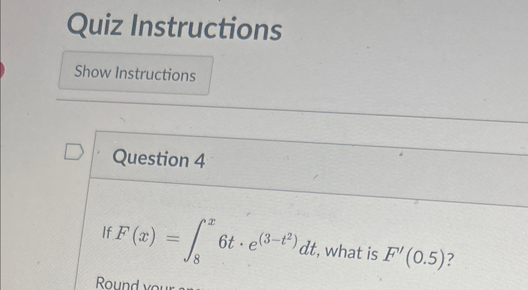 Solved Quiz Instructionsquestion 4if F X ∫8x6t E 3 T2 Dt