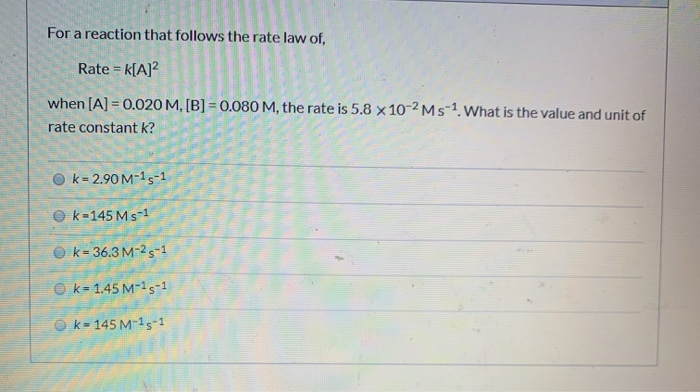 Solved For a reaction that follows the rate law of, Rate = | Chegg.com