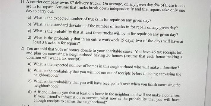 Solved 1) A courier company owns 87 delivery trucks. On | Chegg.com