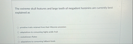 Solved The extreme skull features and large teeth of | Chegg.com