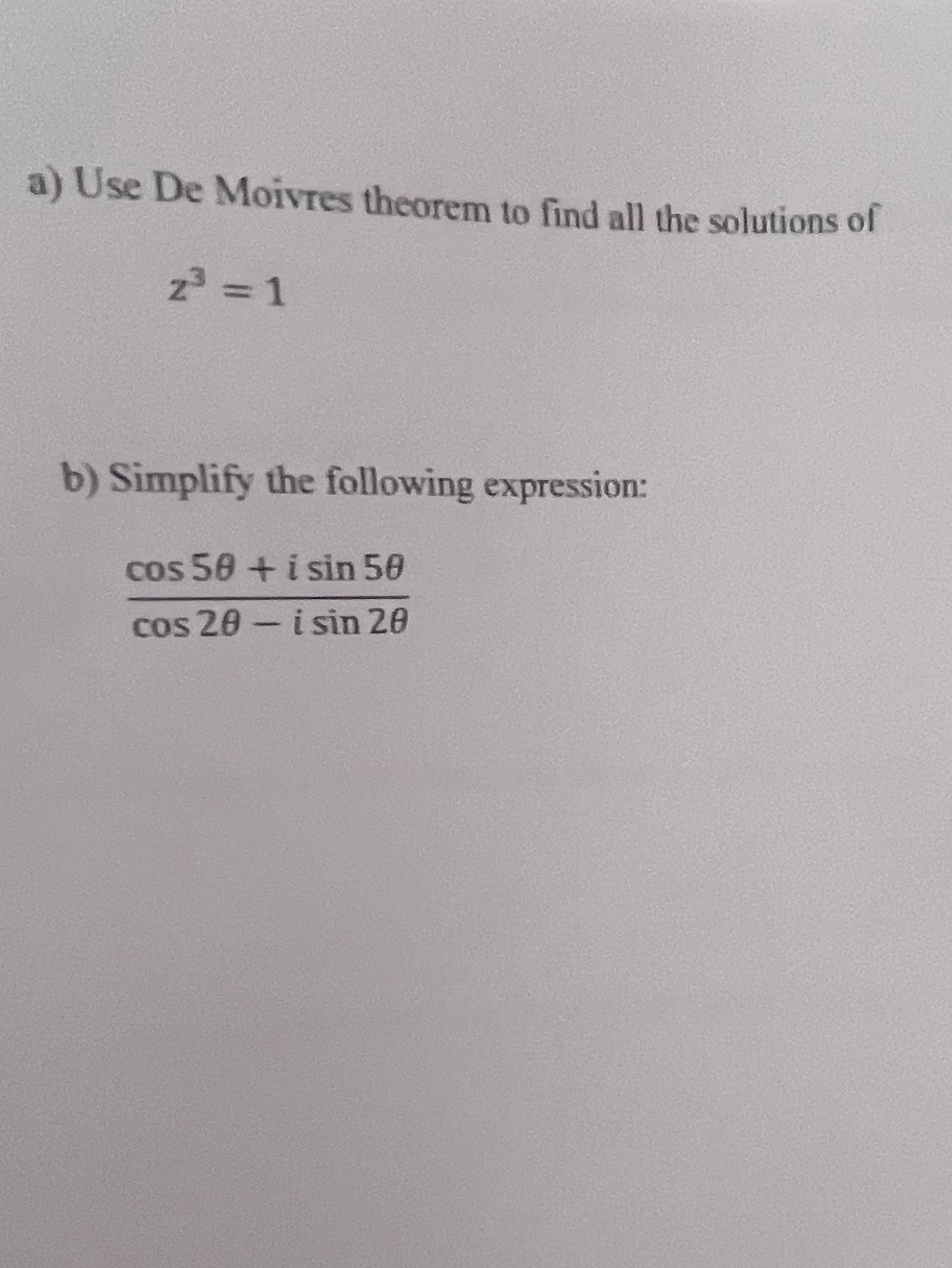 Solved A ﻿use De Moivres Theorem To Find All The Solutions 3806