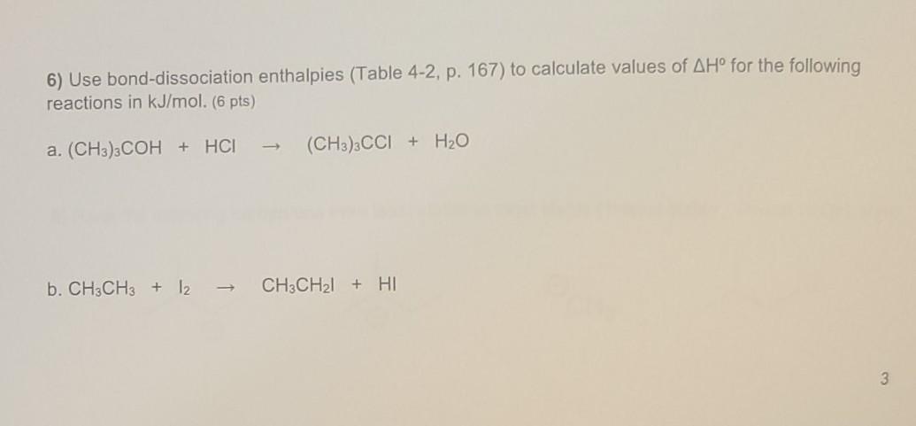 Solved 6) Use Bond-dissociation Enthalpies (Table 4-2, P. | Chegg.com