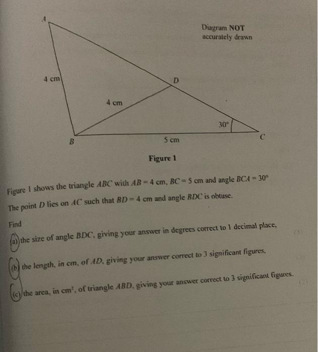 Solved Diagram NOT accurately drawn 4 cm D 4 cm 30° B 5 cm | Chegg.com