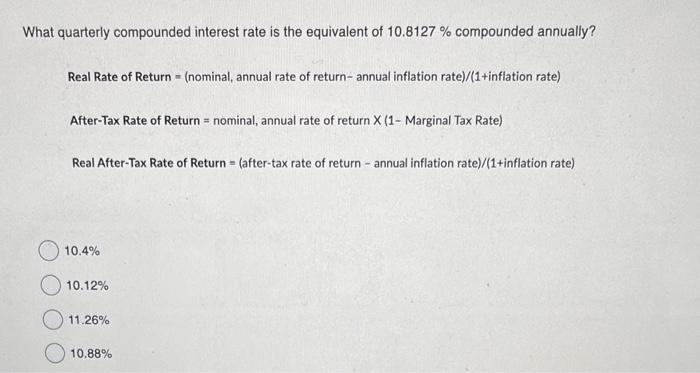 Solved What quarterly compounded interest rate is the | Chegg.com