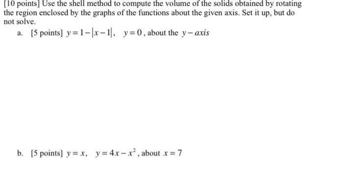 Solved [10 points] Use the shell method to compute the | Chegg.com