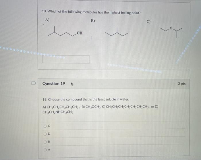 Solved 18. Which of the following molecules has the highest | Chegg.com