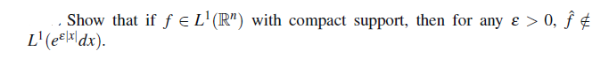 Solved Show that if finL1(Rn) ﻿with compact support, then | Chegg.com