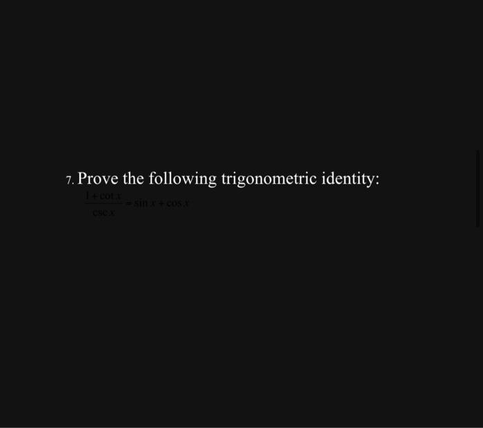 Solved 7 Prove The Following Trigonometric Identity R N