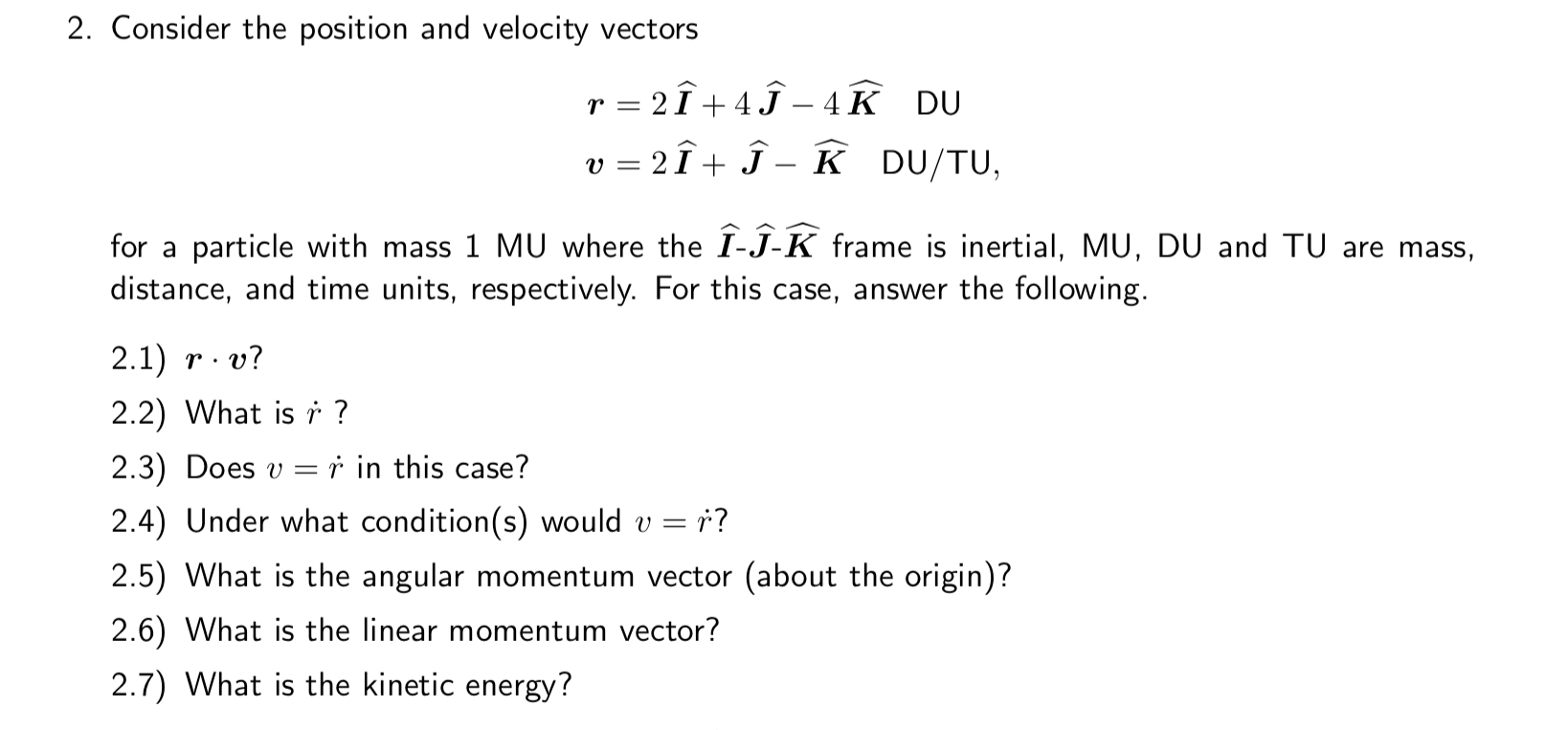 Consider the position and velocity vectors | Chegg.com