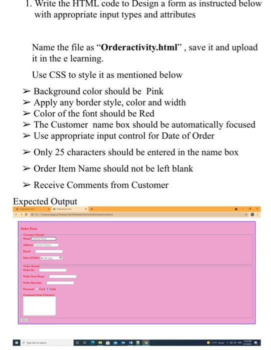 Solved 1. Write the HTML code to Design a form as instructed | Chegg.com