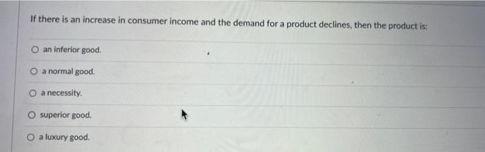 Solved If there is an increase in consumer income and the | Chegg.com
