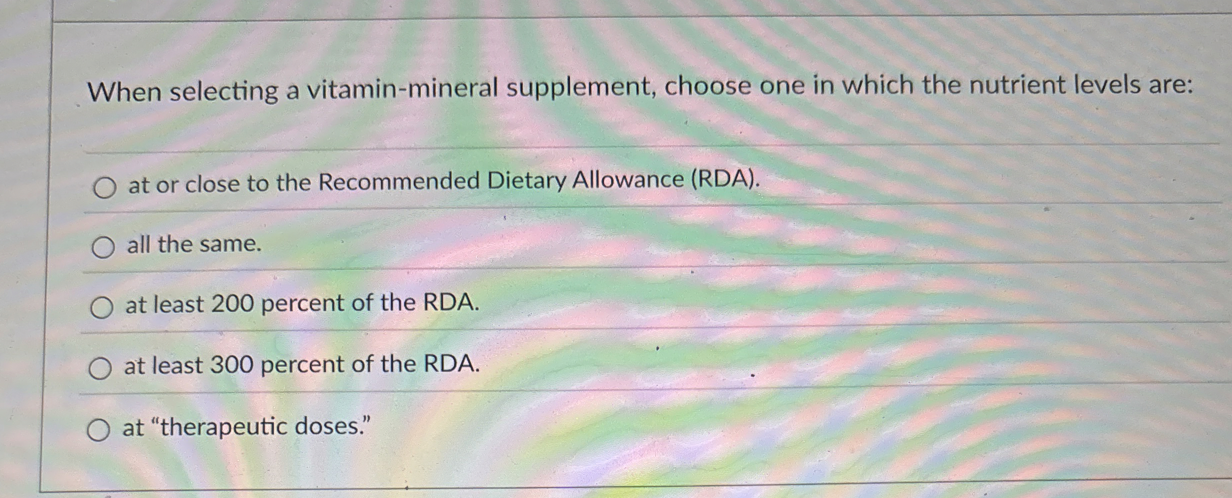 Solved When selecting a vitaminmineral supplement, choose