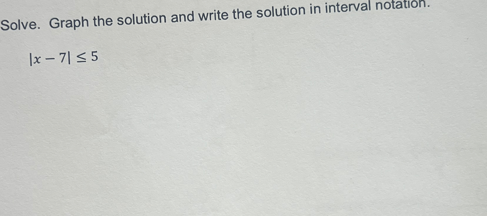 Solved Solve. Graph the solution and write the solution in | Chegg.com