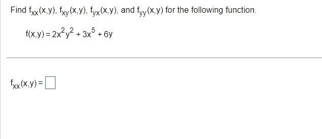 Solved Find Fxx X Y Fxy X Y Fyx X Y And Fyy X Y For The