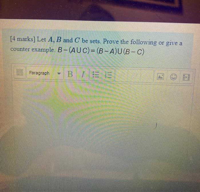 Solved [4 marks] Let A, B and C be sets. Prove the following | Chegg.com