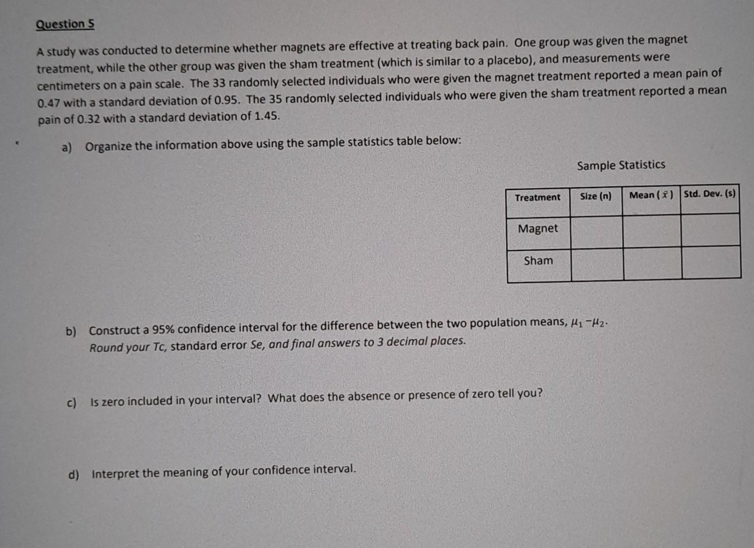 Solved Question 5 A study was conducted to determine whether | Chegg.com