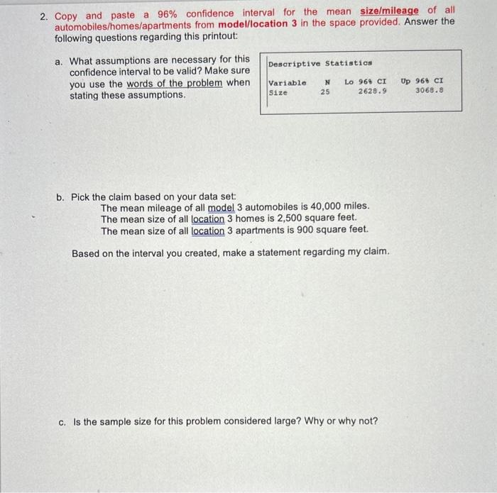 2. Copy and paste a \( 96 \% \) confidence interval for the mean size/mileage of all automobiles/homes/apartments from model/