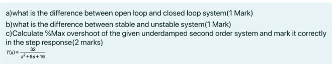 Solved a)what is the difference between open loop and closed | Chegg.com