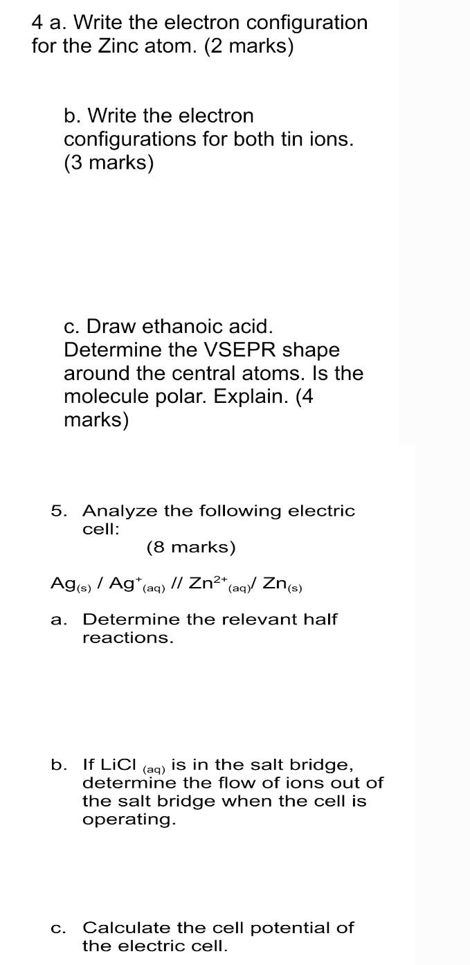 Solved 4 a. Write the electron configuration for the Zinc
