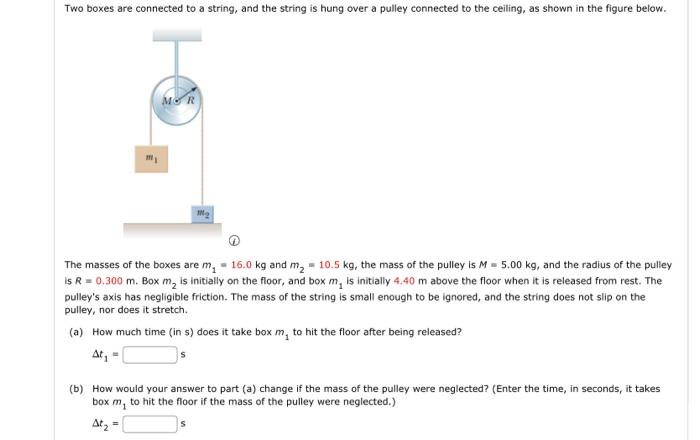 Solved Two boxes are connected to a string, and the string | Chegg.com