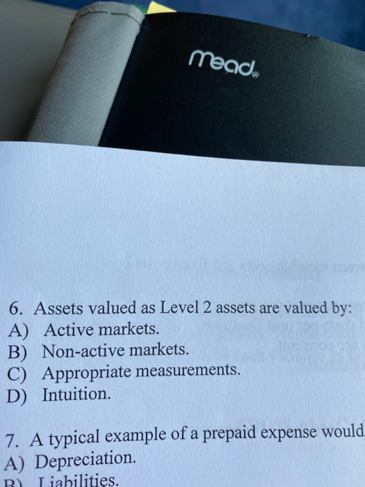 Level 2 Examples Solved meado 6. Assets valued as Level 2 assets are valued | Chegg.com