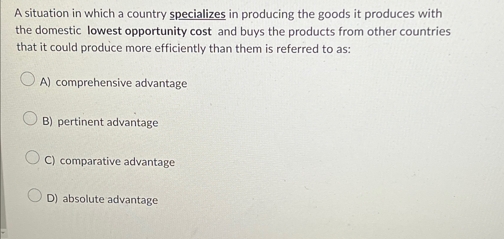 Solved A situation in which a country specializes in | Chegg.com