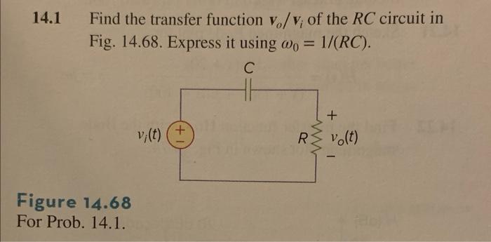 Solved 14.1 Find the transfer function vo/vi of the RC | Chegg.com