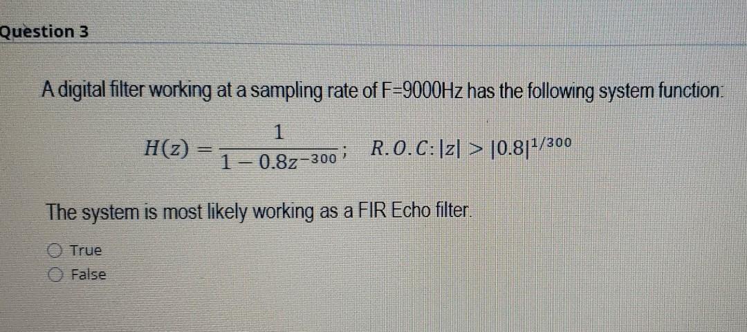 Solved Question 3 A digital filter working at a sampling | Chegg.com