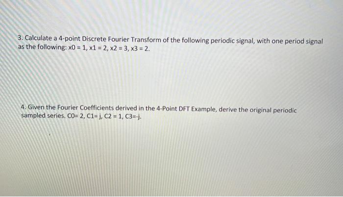 3. Calculate A 4-point Discrete Fourier Transform Of | Chegg.com