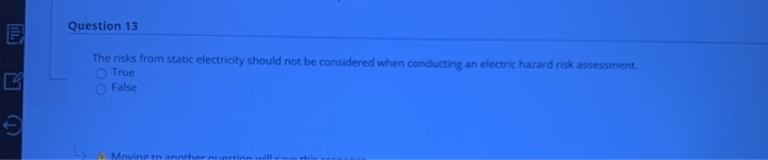 Solved Question 13 The risks from static electricity should | Chegg.com