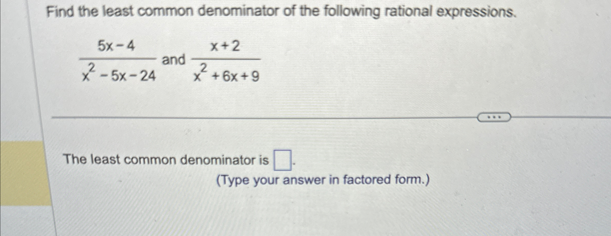 Solved Find the least common denominator of the following | Chegg.com