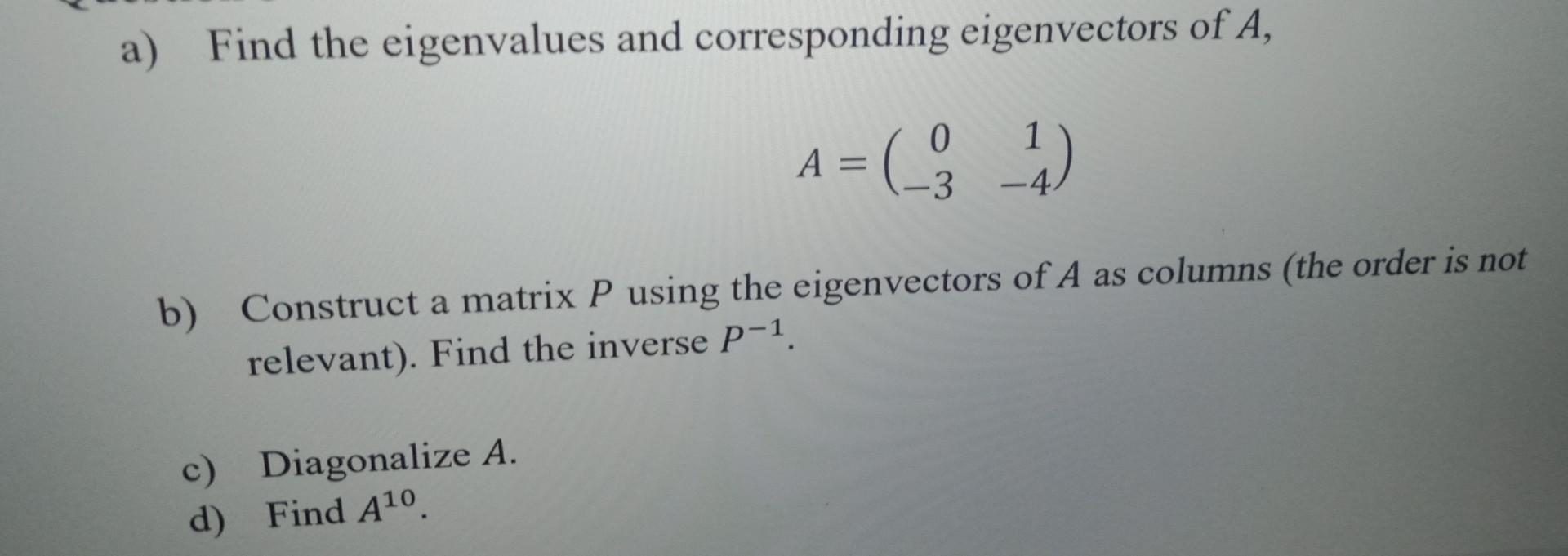 Solved A) Find The Eigenvalues And Corresponding | Chegg.com