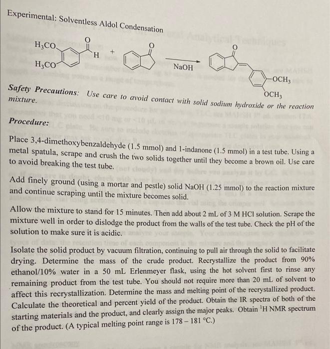 Experimental: Solventless Aldol Condensation
\( \underset{\mathrm{NaOH}}{\longrightarrow} \)
Safety Precautions: Use care to 