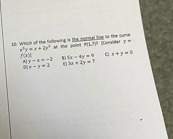 Solved 10. Which of the following is the normal line to the | Chegg.com