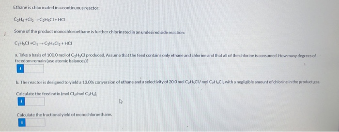 Solved Ethane Is Chlorinated In A Continuous Reactor Czhs