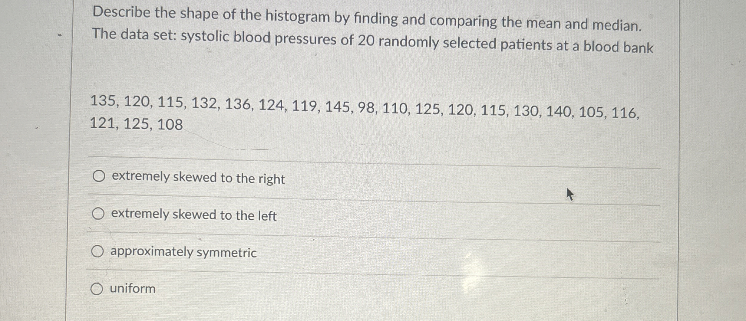 Solved Describe the shape of the histogram by finding and | Chegg.com