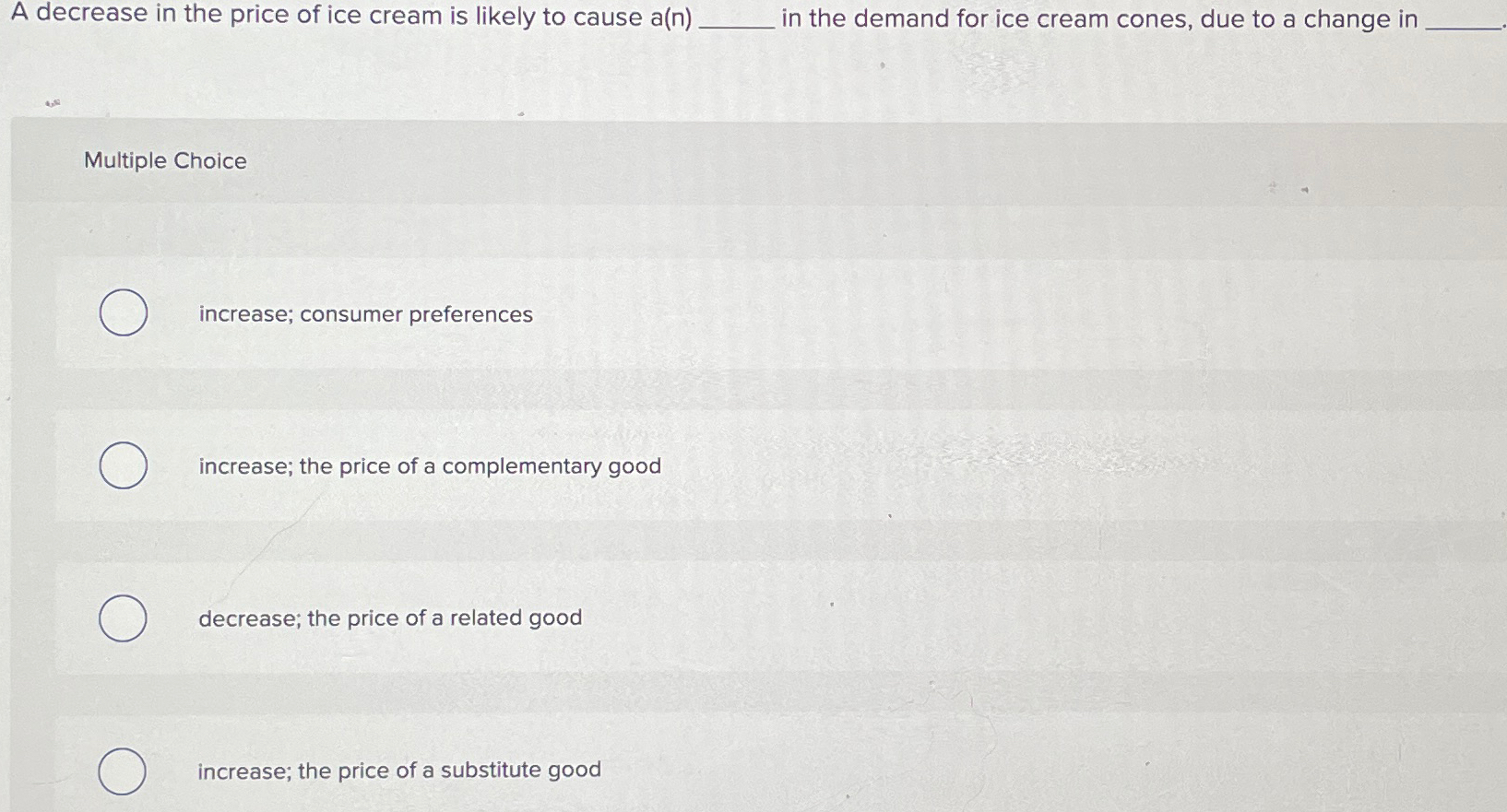 Solved A decrease in the price of ice cream is likely to | Chegg.com