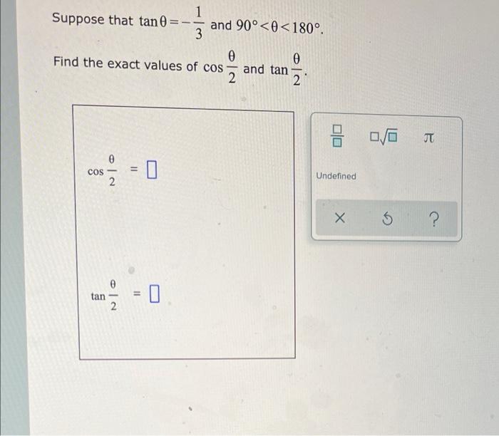 Solved Suppose That Tan 0 = 1 3 And 90°