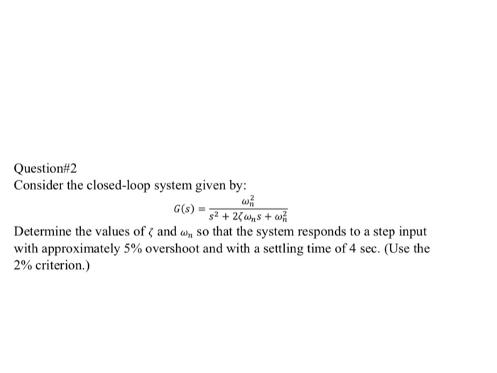 Solved Question#2 Consider The Closed-loop System Given By: | Chegg.com