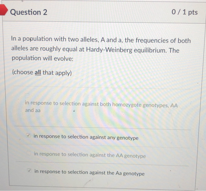 Solved Question 2 0 / 1 pts In a population with two | Chegg.com