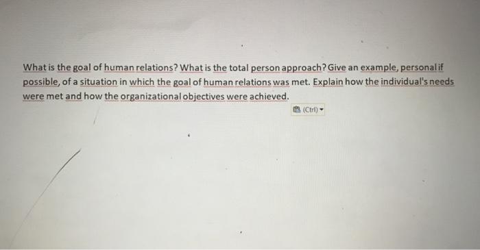 Solved What is the goal of human relations? What is the | Chegg.com
