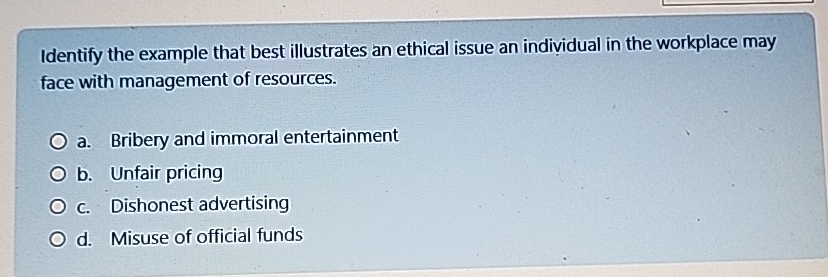 Solved Identify the example that best illustrates an ethical | Chegg.com