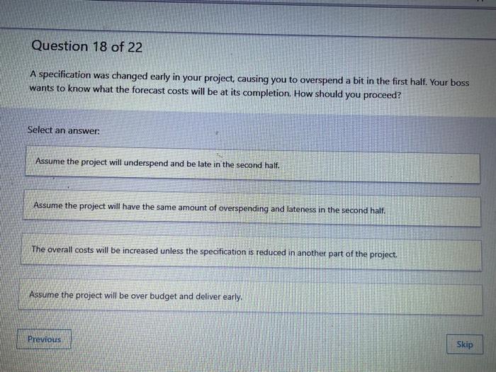 Solved Question 18 of 22 A specification was changed early | Chegg.com