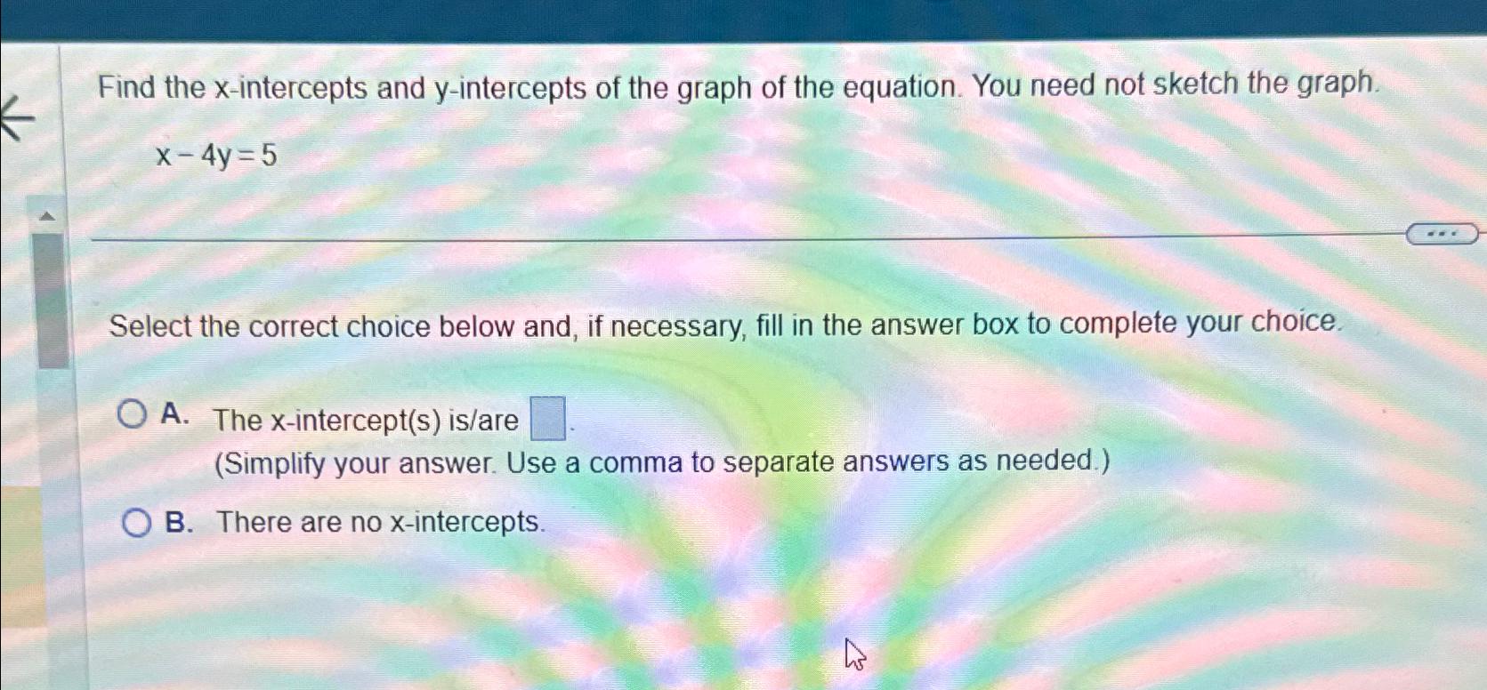 Solved Find the x-intercepts and y-intercepts of the graph | Chegg.com
