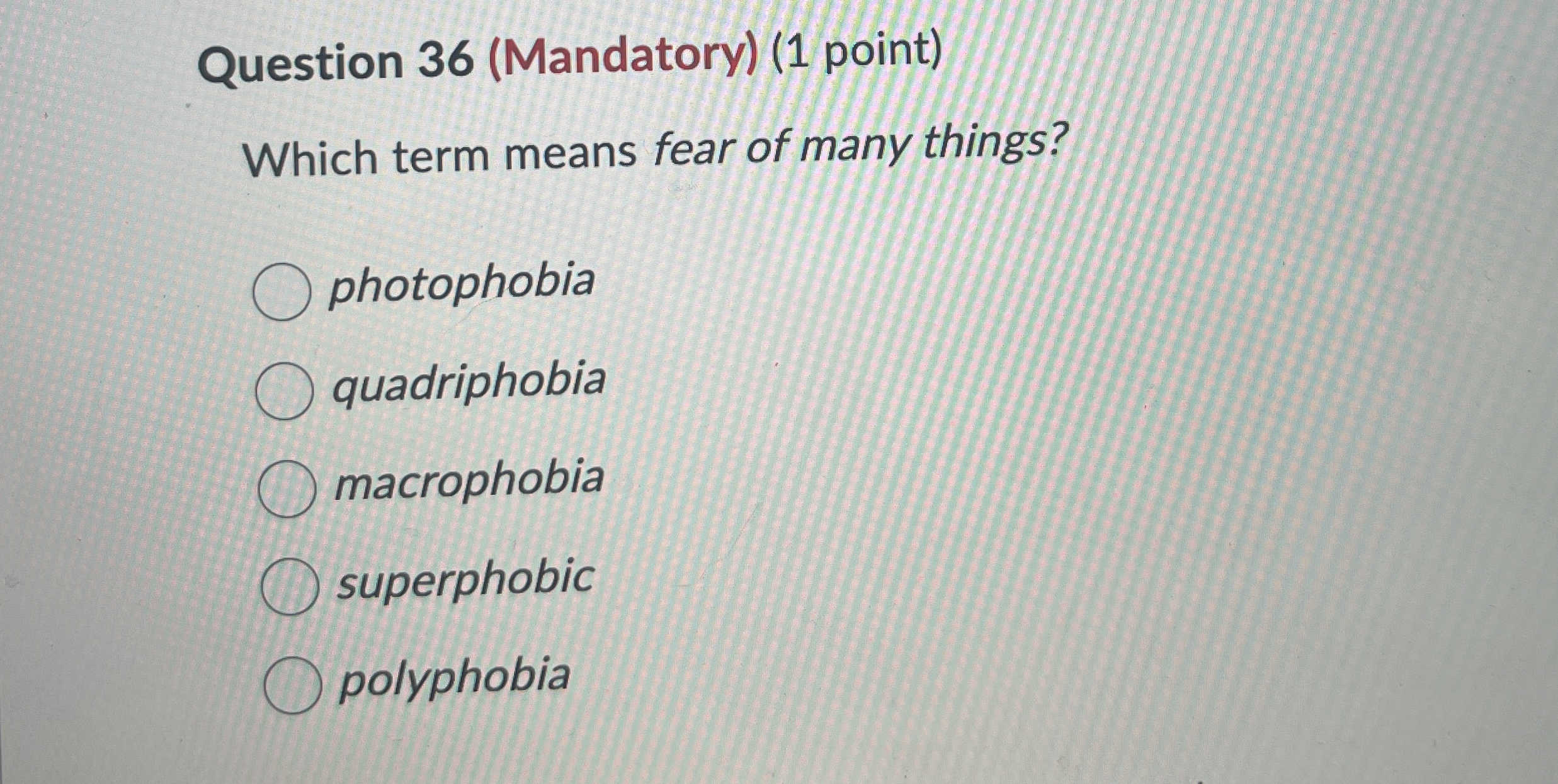 Solved Question 36 (Mandatory) (1 ﻿point)Which term means | Chegg.com