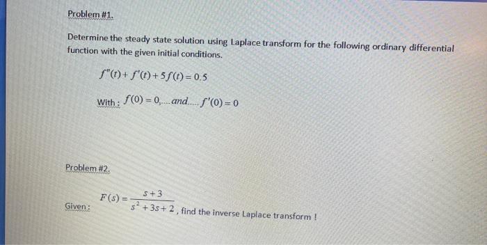 Solved Problem #1. Determine the steady state solution using | Chegg.com