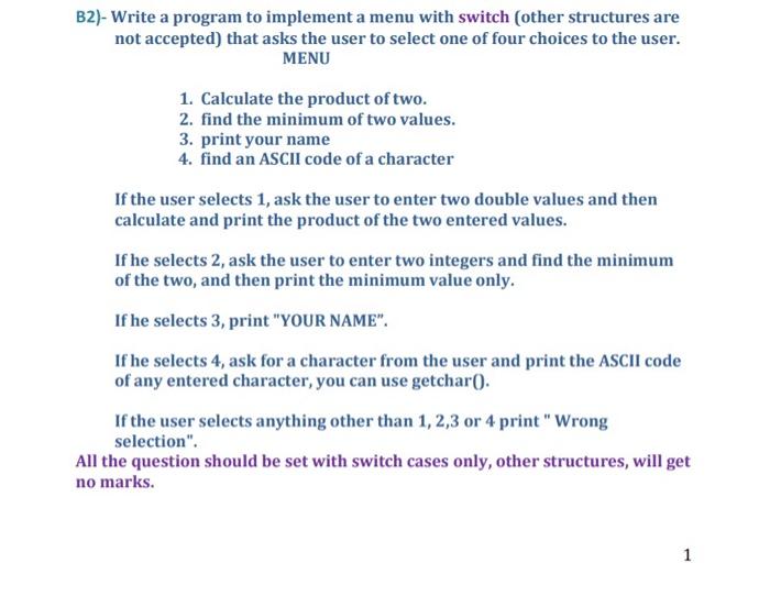 Solved B2)- Write a program to implement a menu with switch | Chegg.com