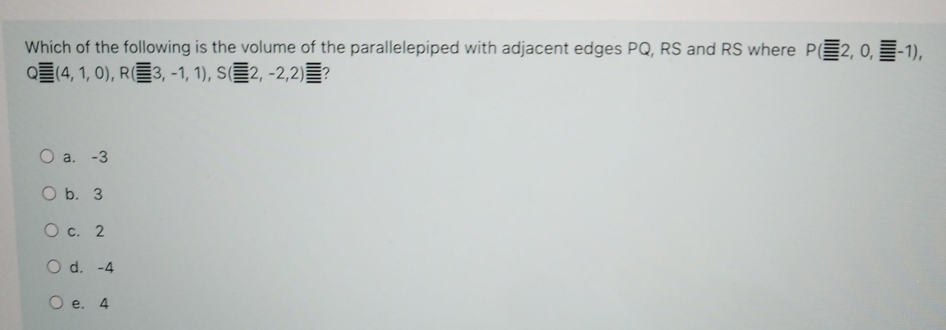 Solved a. -3 b. 3 c. 2 d. -4 e. 4 | Chegg.com