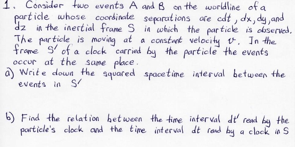 Solved 1. Consider two events A and B on the worldline of a | Chegg.com