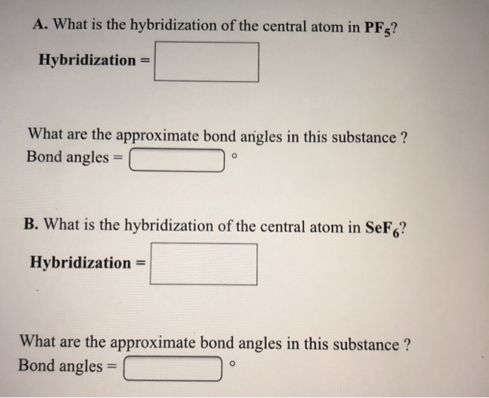 Solved A. What Is The Hybridization Of The Central Atom I